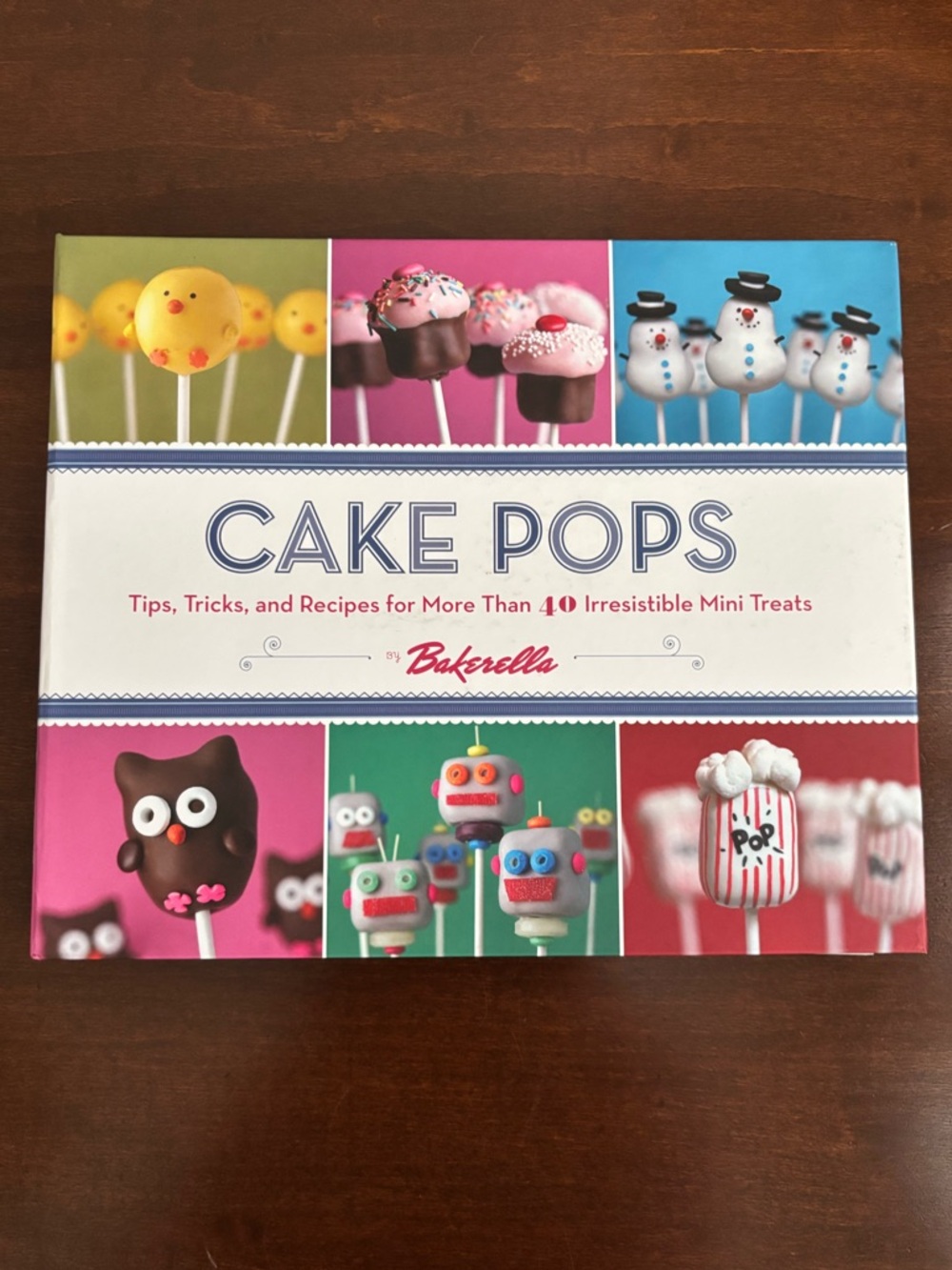 Cake Pops by Bakerella Hardcover Cookbook